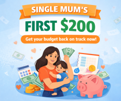 Single Mum’s First $200 – Learn how to save your first $200 fast!