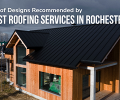 Modern Roof Designs Recommended by the Best Roofing Services in Rochester, NY