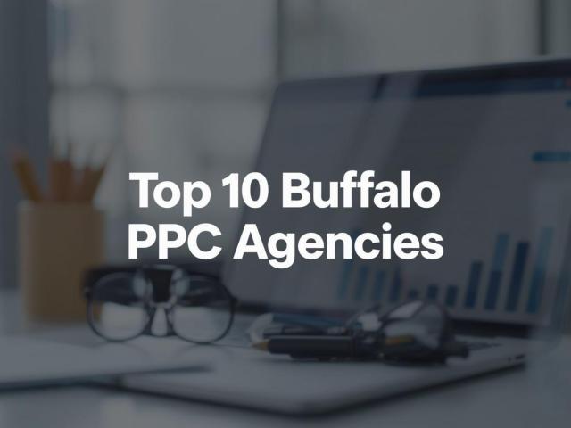 Top 10 Buffalo PPC Agencies