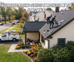 Affordable Roofing Services in Rochester NY for Homeowners